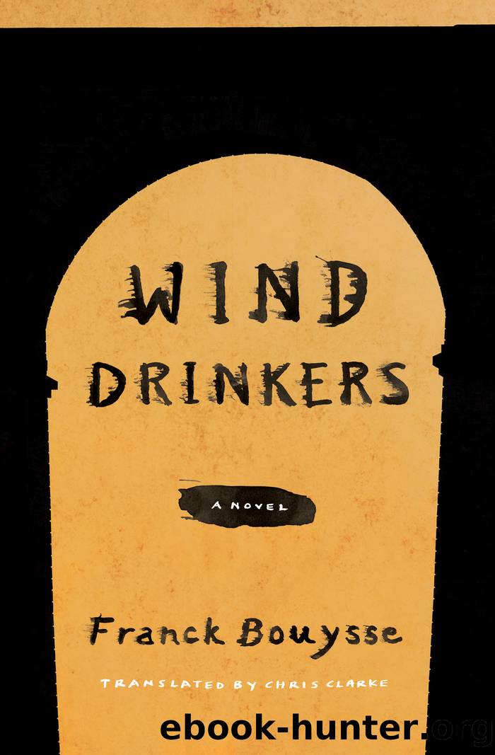 Wind Drinkers by Franck Bouysse