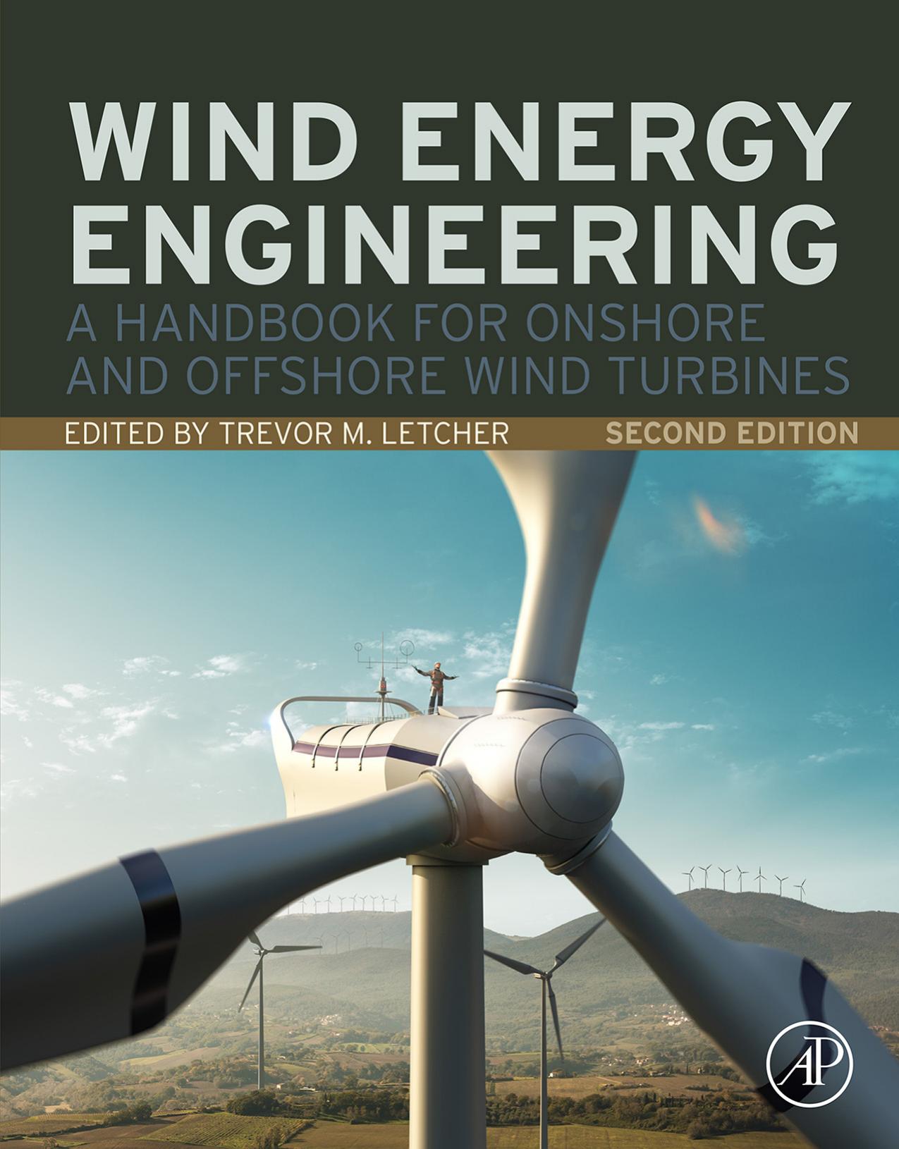 Wind Energy Engineering. A Handbook for Onshore and Offshore Wind Turbines by Trevor M. Letcher