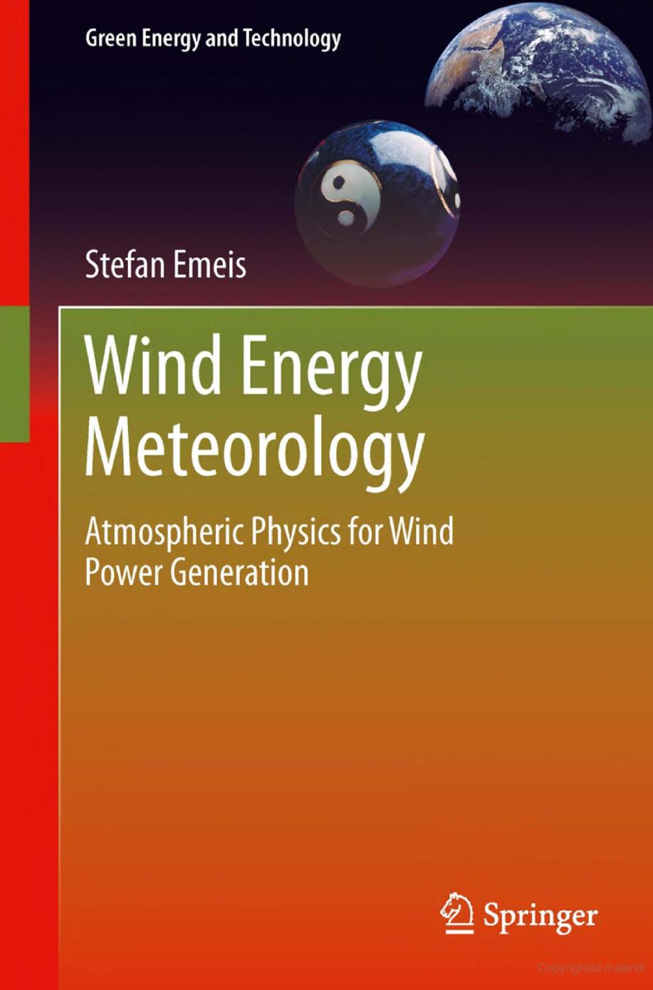 Wind Energy Meteorology by Atmospheric Physics for Wind Power Generation (2013)