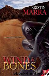 Wind and Bones by Kristin Marra