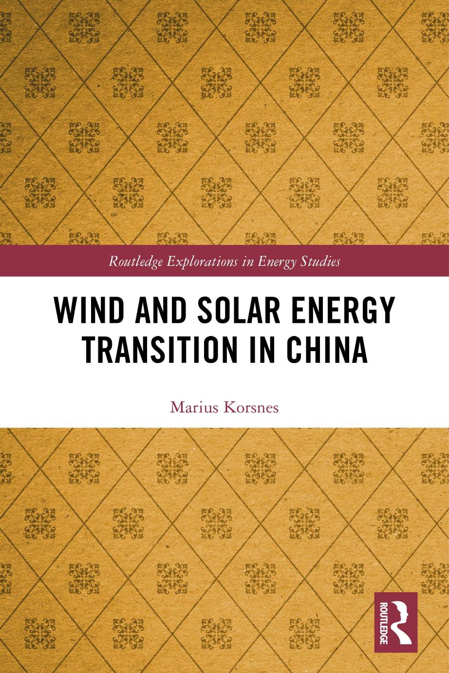 Wind and Solar Energy Transition in China by Marius Korsnes