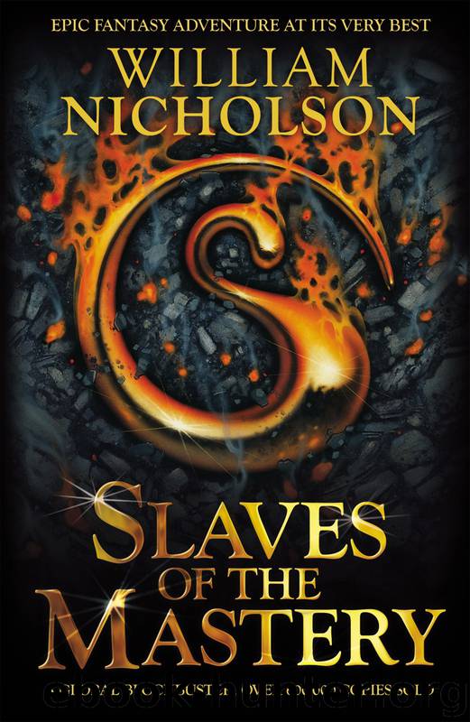 Wind on Fire trilogy [02] Slaves of Mastery by William Nicholson