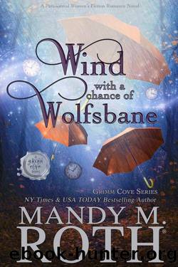 Wind with a Chance of Wolfsbane: A Paranormal Women's Fiction Romance Novel (Grimm Cove Book 6) by Mandy M. Roth