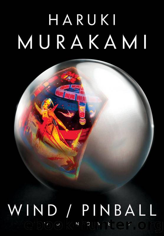 WindPinball: Two Novels by Haruki Murakami