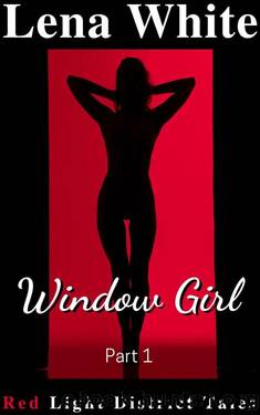 Window Girl (Part 1) by Lena White