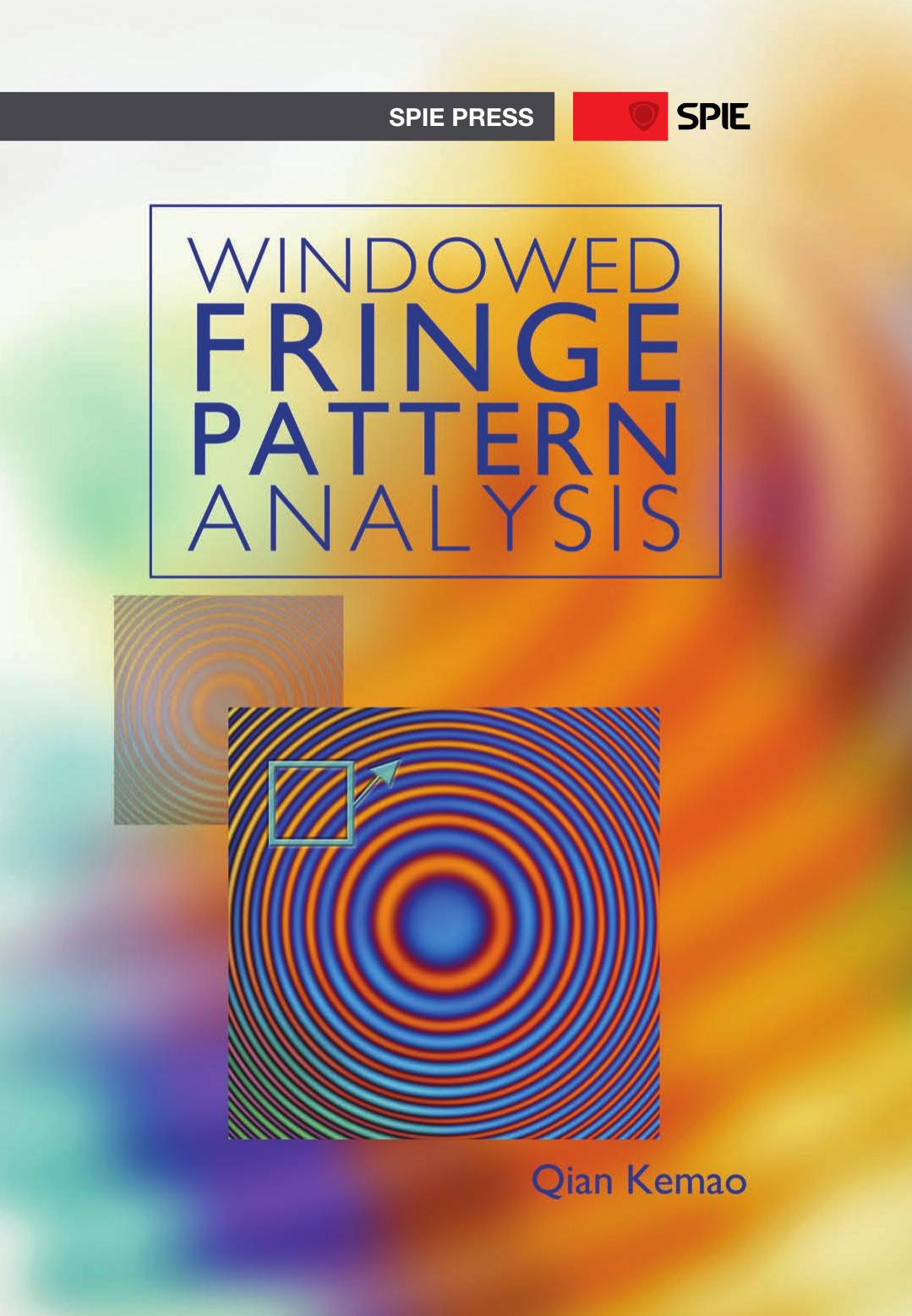 Windowed Fringe Pattern Analysis by Qian Kemao