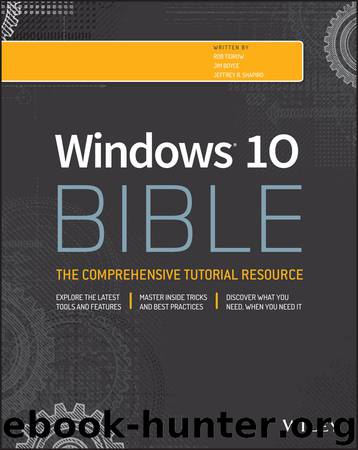 Windows 10 Bible by Tidrow Rob & Boyce Jim & Shapiro Jeffrey R