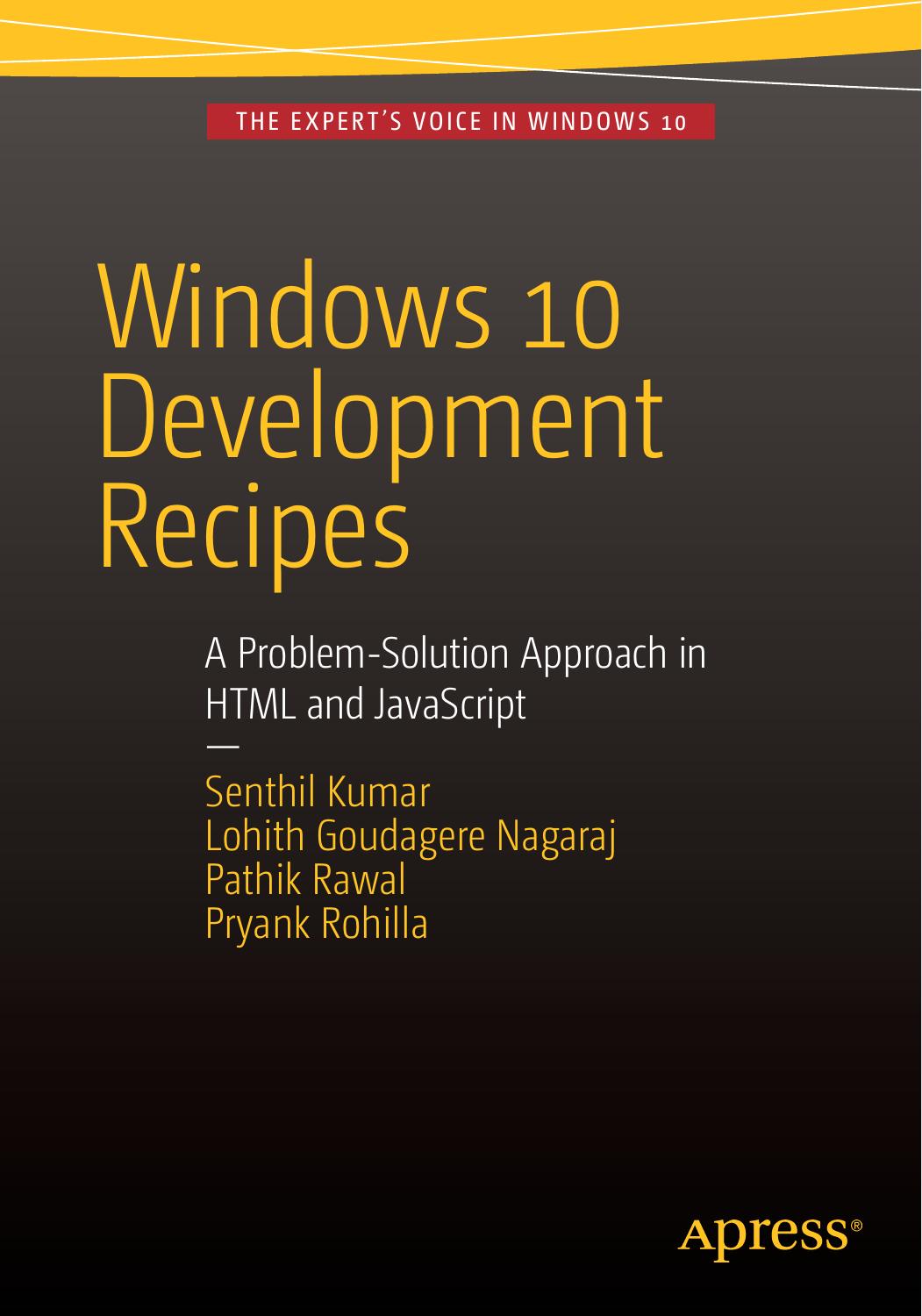 Windows 10 Development Recipes by A Problem-Solution Approach in HTML & JavaScript