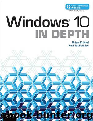 Windows 10 In Depth (includes Content Update Program) by Brian Knittel & Paul McFedries