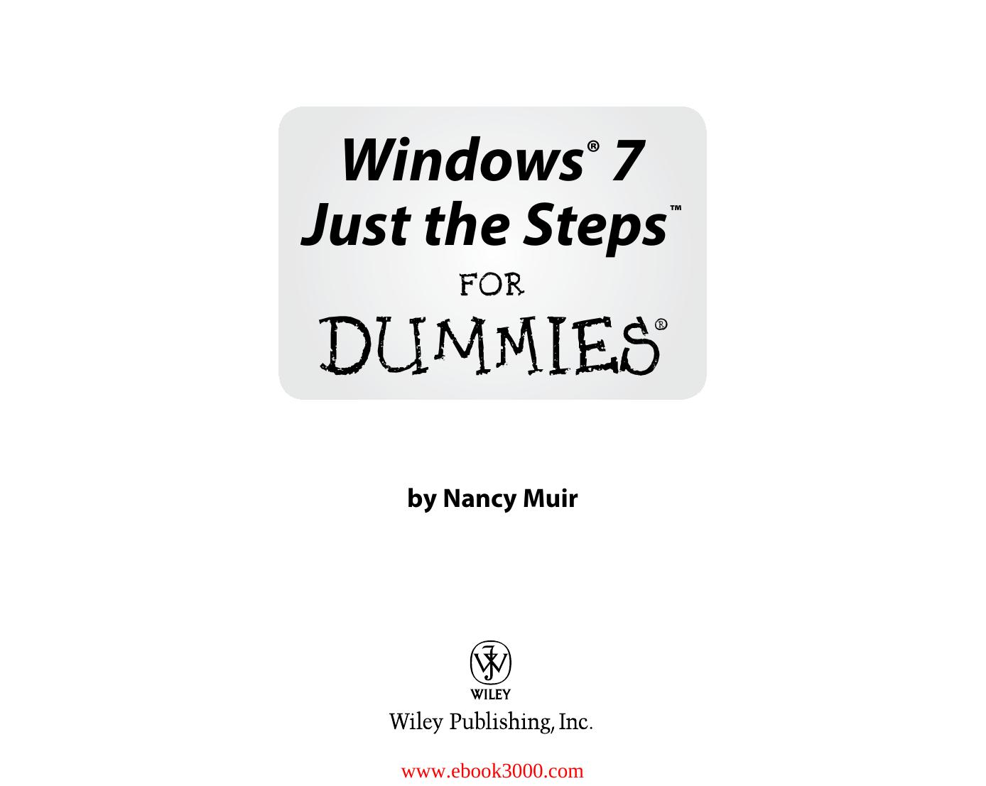 Windows 7 Just the Steps For Dummies by Nancy C. Muir by Unknow