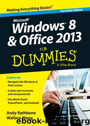 Windows 8 & Office 2013 For Dummies, Portable Edition by Andy Rathbone & Wallace Wang