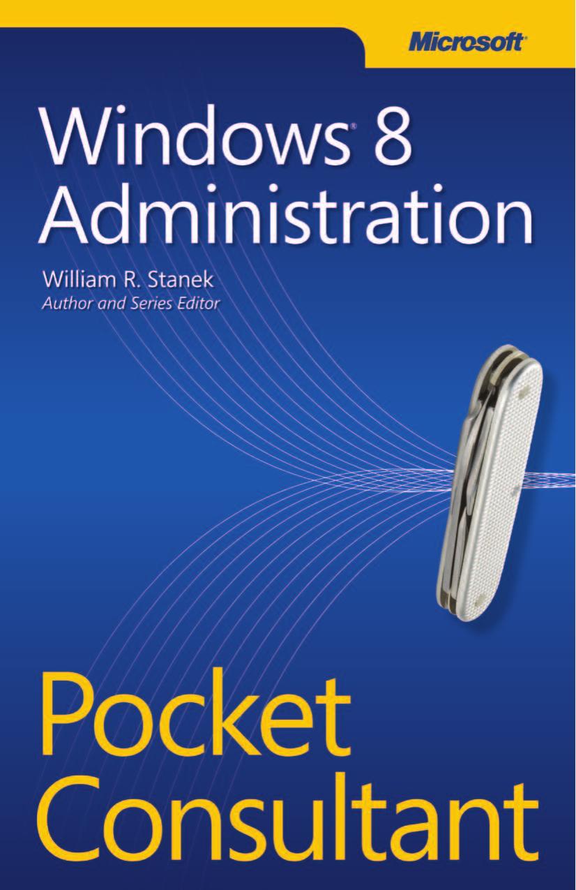 Windows 8 Administration Pocket Consultant by William R. Stanek