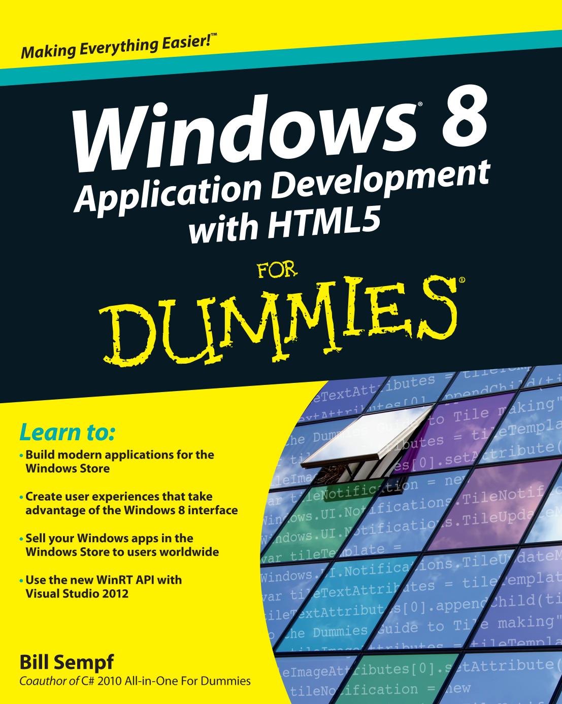 Windows 8 Application Development with HTML5 For Dummies by Sempf Bill