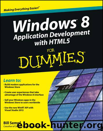 Windows 8 Applications Development with HTML5 For Dummies by By Bill Sempf