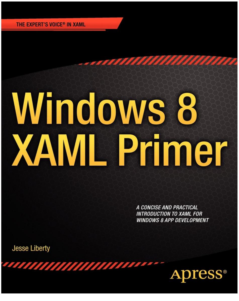Windows 8 XAML Primer by Jesse Liberty