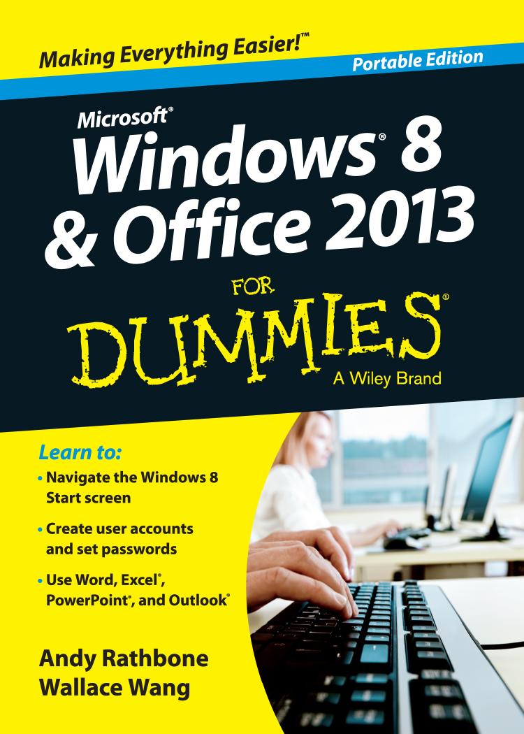 Windows 8 and Office 2013 For Dummies by Andy Rathbone Wallace Wang