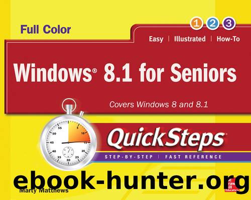 Windows 8.1 for Seniors QuickSteps by Marty Matthews