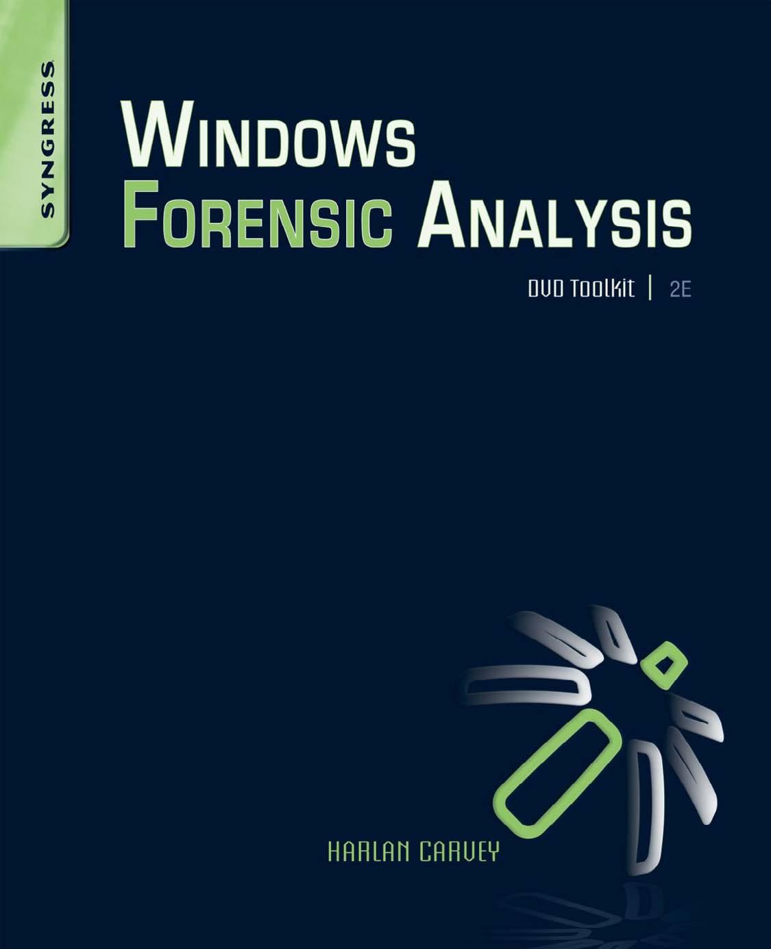 Windows Forensic Analysis DVD Toolkit 2nd Edition by Harlan Carvey