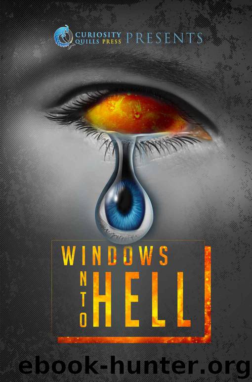 Windows Into Hell by James Wymore & Michaelbrent Collings Michael R. Seeley Sarah E. Harrison Mette Ivie Butler D.J. Wilburn Jay Adolfson Tonya Peck Steven L. & Baxter