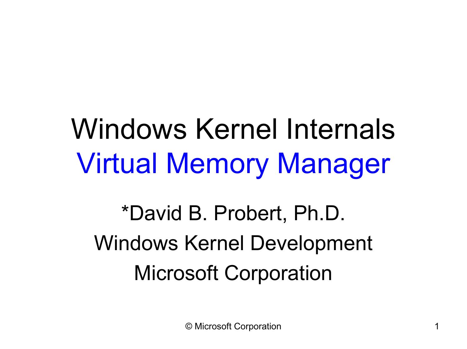 Windows Kernel Internals Virtual Memory Manager - I by Dave Probert