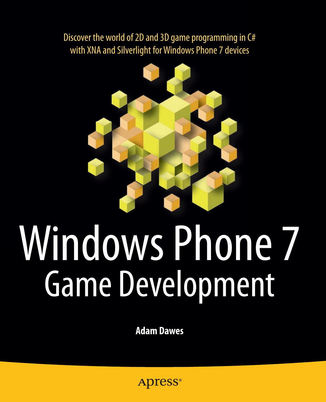 Windows Phone 7 Game Development by Adam Dawes