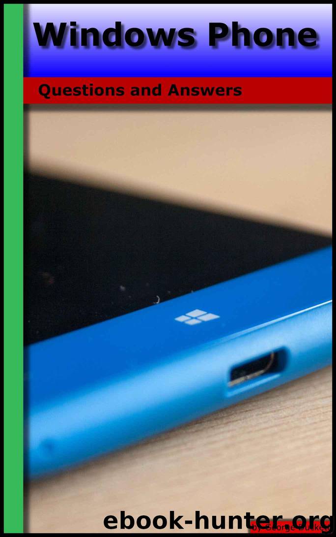 Windows Phone: Questions and Answers by George Duckett
