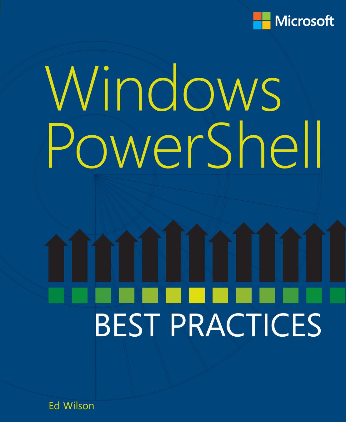 Windows PowerShell Best Practices by Ed Wilson