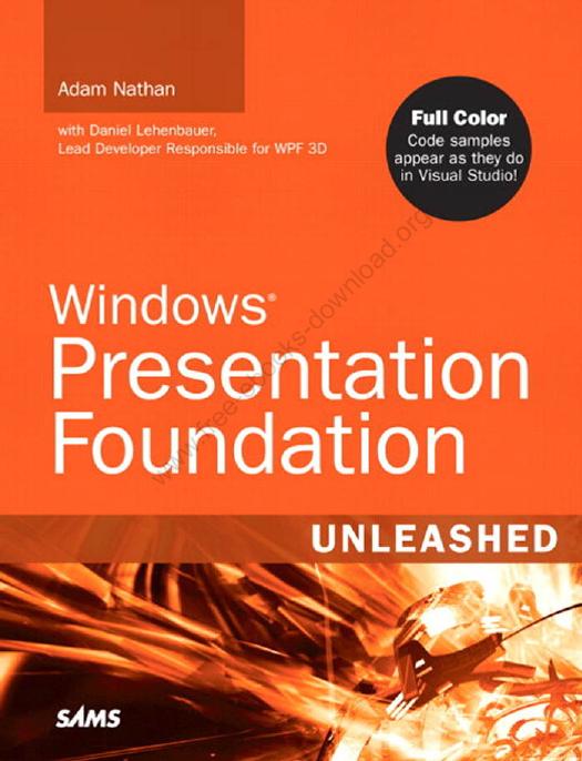 Windows Presentation Foundation Unleashed by Adam Nathan