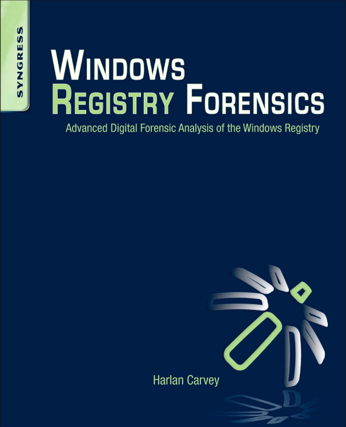 Windows Registry Forensics Advanced Digital Forensic Analysis of the Windows Registry by Unknown