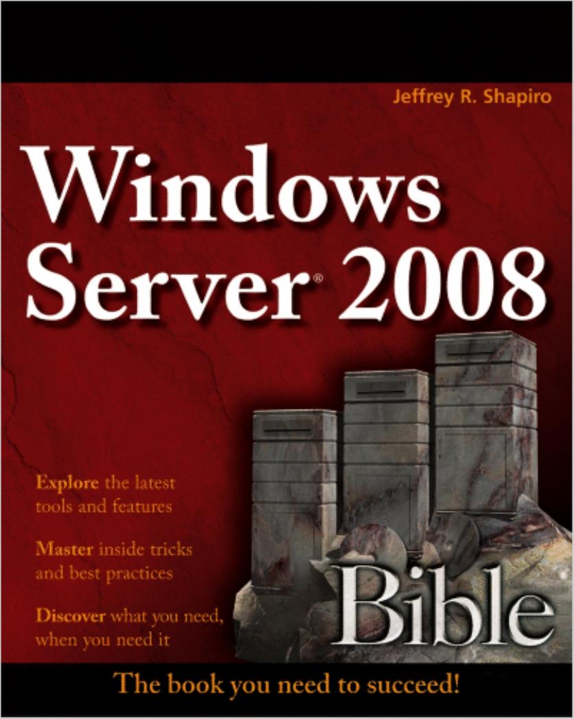 Windows Server 2008 Bible by Jeffrey R. Shapiro