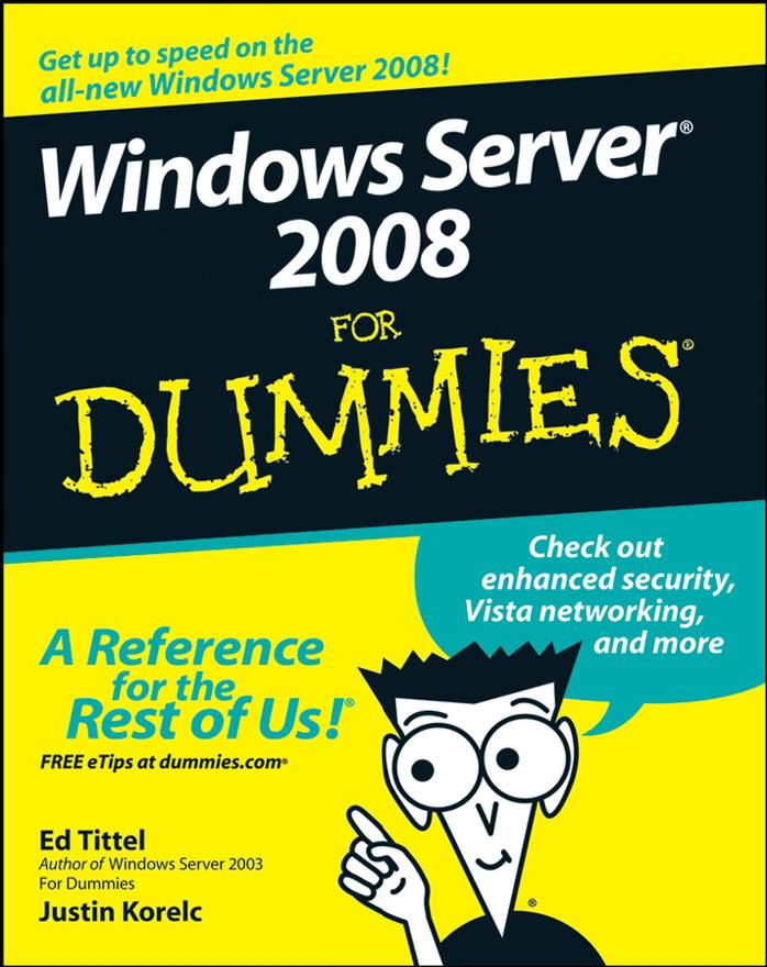 Windows Server 2008 For Dummies by Ed Tittel Justin Korelc