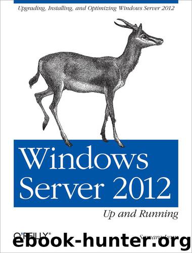 Windows Server 2012: Up and Running by Samara Lynn