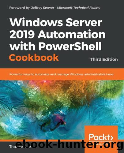 Windows Server 2019 Automation with PowerShell Cookbook Third Edition by Unknown