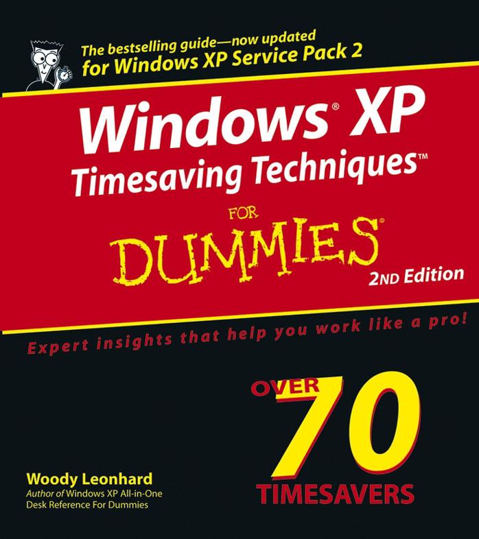 Windows XP Timesaving Techniques for Dummies , 2Nd Ed. by Leonhard Woody