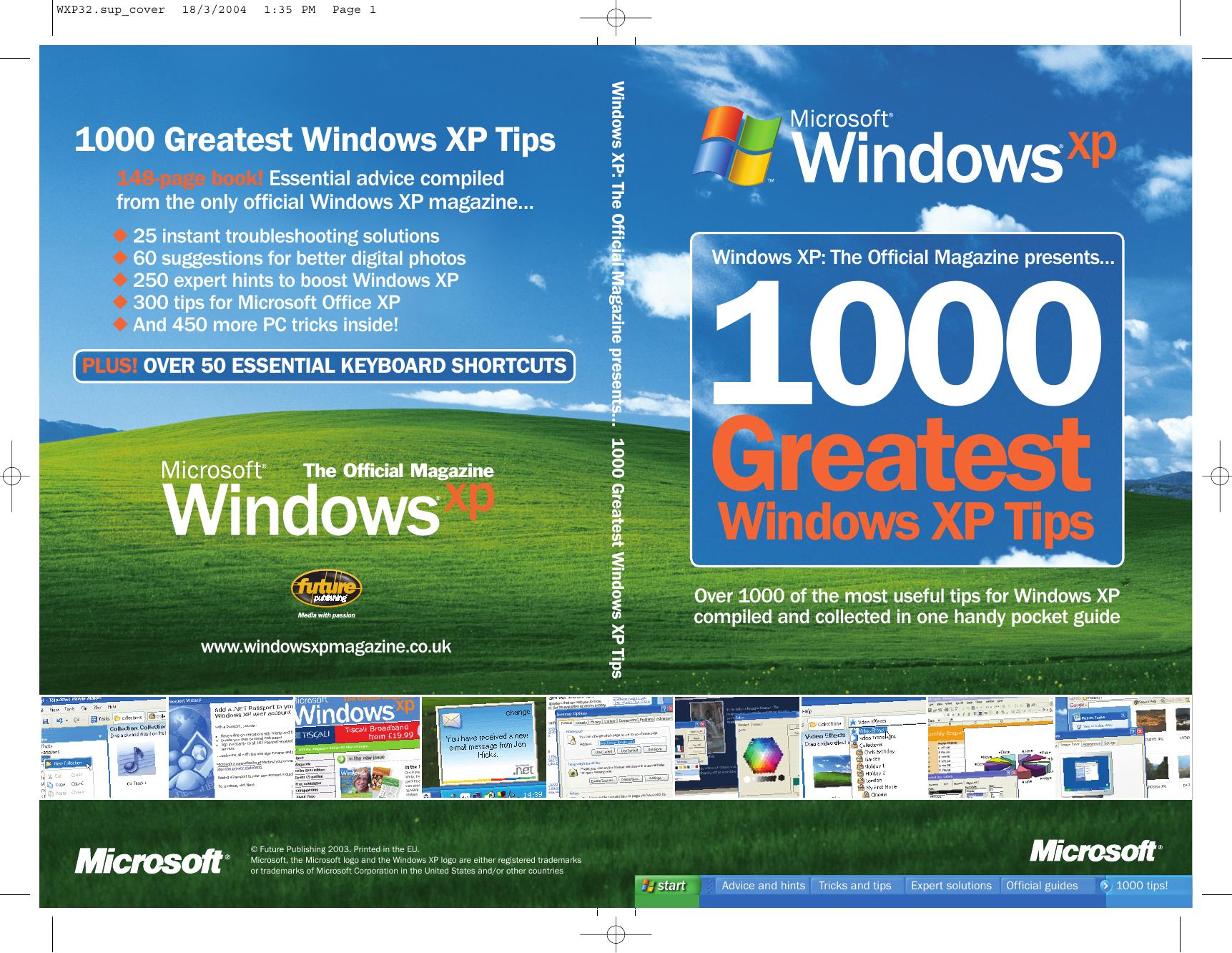 Windows XP: the official magazine presents-- 1000 greatest Windows XP tips : over 1000 of the most useful tips for Windows XP compiled and collected in one handy pocket guide by Dave Bradley