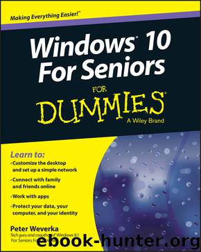 Windows® 10 For Seniors For Dummies® by Peter Weverka
