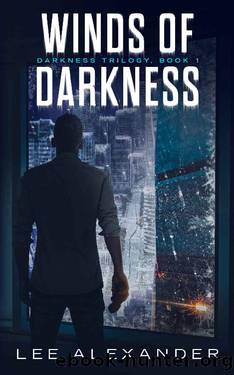 Winds of Darkness (Darkness Trilogy Book 1) by Lee Alexander