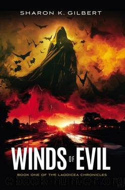 Winds of Evil: Book One of the Laodicea Chronicles by Sharon K. Gilbert