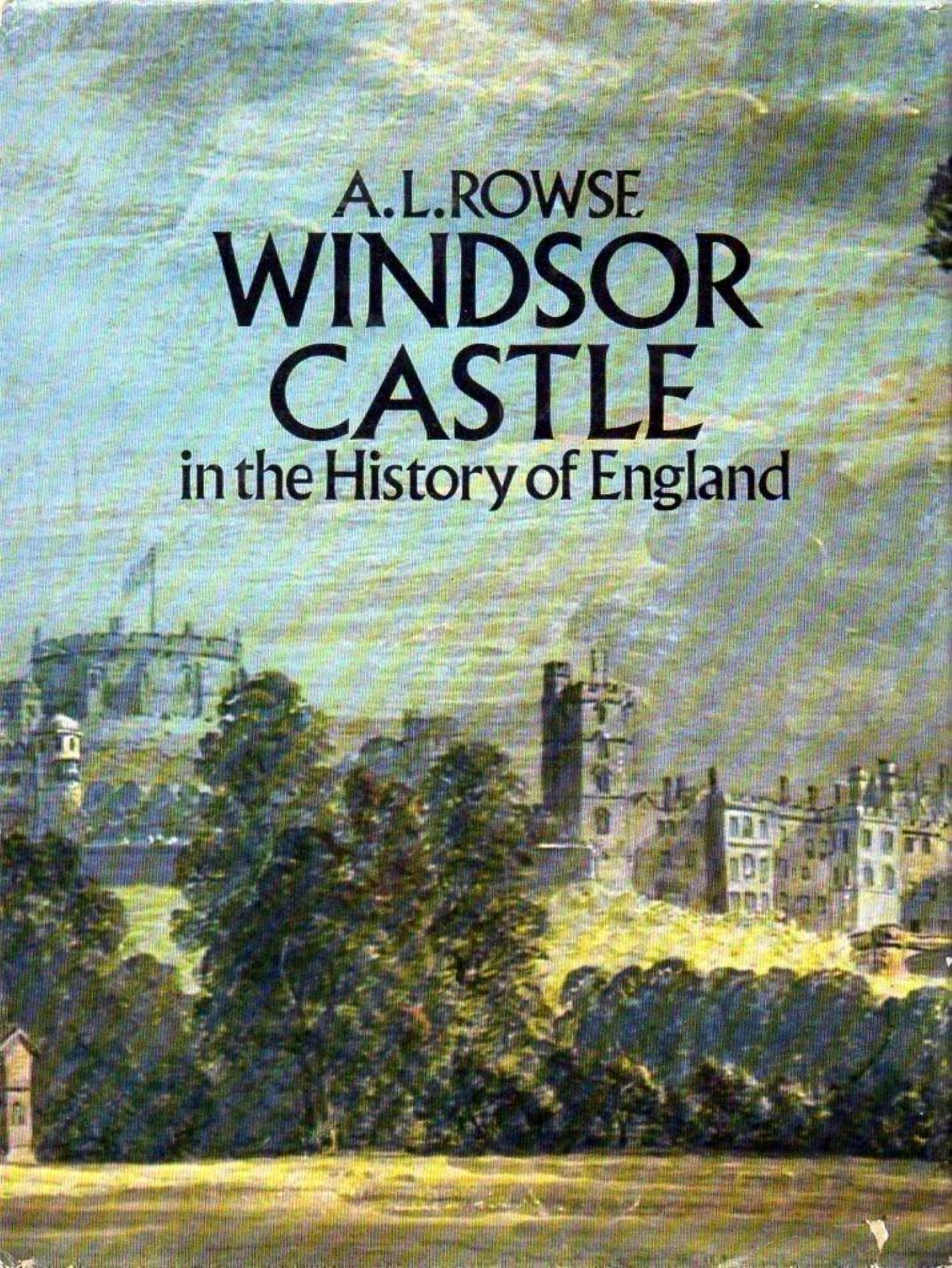 Windsor Castle in the History of England by Unknow