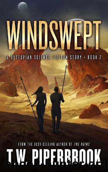 Windswept: A Dystopian Science Fiction Story (The Sandstorm Series Book 2) by T.W. Piperbrook