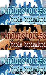 Windup Stories by Paolo Bacigalupi