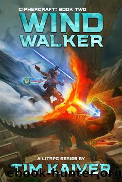 Windwalker: An Epic LitRPG Adventure (Ciphercraft Book 2) by Tim Kaiver