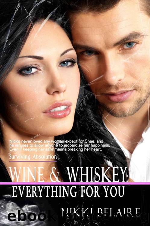 Wine & Whiskey: Everything for You (Surviving Absolution Book 2) by Nikki Belaire