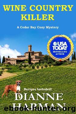 Wine Country Killer: A Cedar Bay Cozy Mystery by Dianne Harman