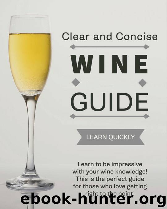 Wine Guide for Wine Lovers: Clear and concise for those looking to learn quickly! by Anthony Crawford