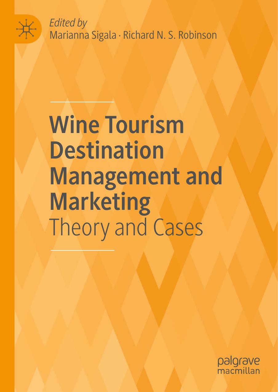 Wine Tourism Destination Management And Marketing Theory And Cases by Unknown