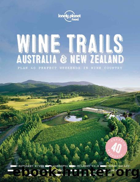 Wine Trails - Australia & New Zealand (Lonely Planet) by Lonely Planet Food