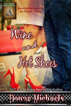 Wine and Hot SHoes (Citizen Soldier Series Book 6) by Donna Michaels
