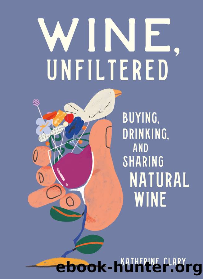 Wine, Unfiltered by Katherine Clary