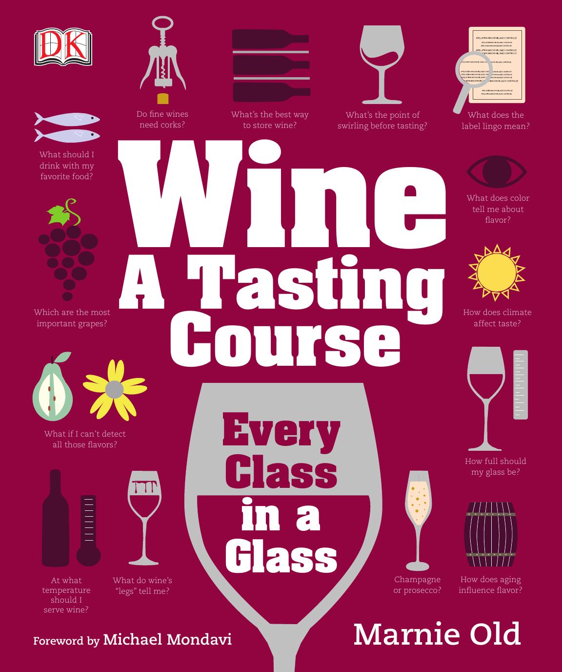 Wine: A Tasting Guide by Marnie Old